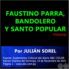 FAUSTINO PARRA, BANDOLERO Y SANTO POPULAR - Por JULIÁN SOREL - Domingo, 14 de Noviembre de 2021